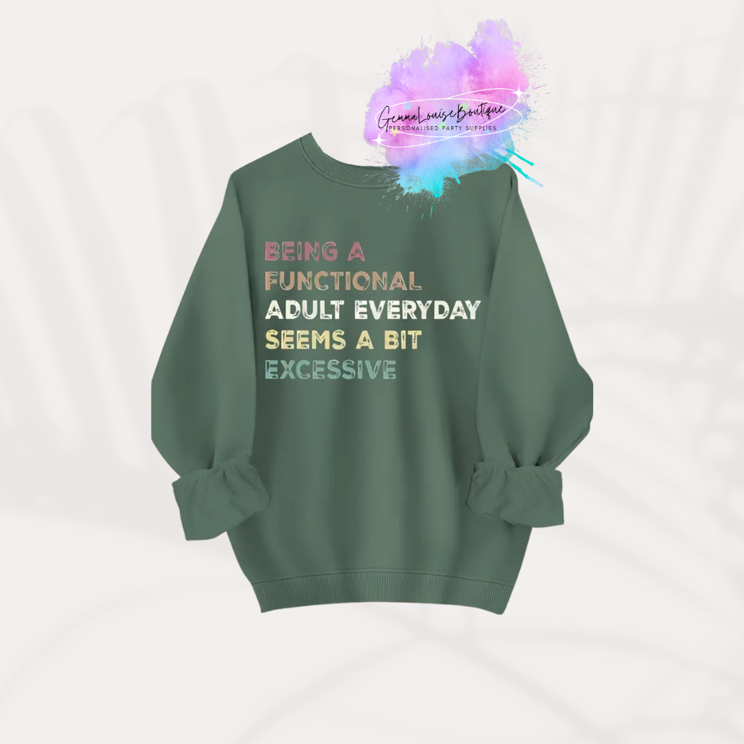 Seems Excessive Sweatshirt