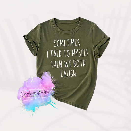 Funny Self‑Conversation T‑Shirt – “Sometimes I Talk to Myself” Relaxed Tee