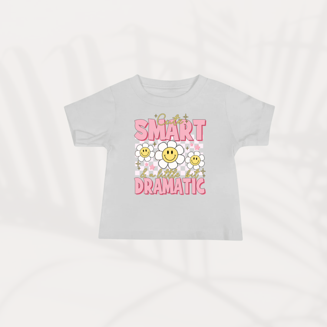 Cute, Smart, and a Little Bit Dramatic T-Shirt 🌼
