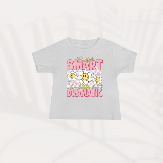Cute, Smart, and a Little Bit Dramatic T-Shirt 🌼