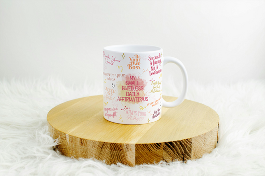 “Small Business Daily Affirmations” Motivational Mug – Empowering Gift for Entrepreneurs, Side Hustlers & Makers